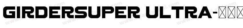 GirderSuper Ultra字体转换